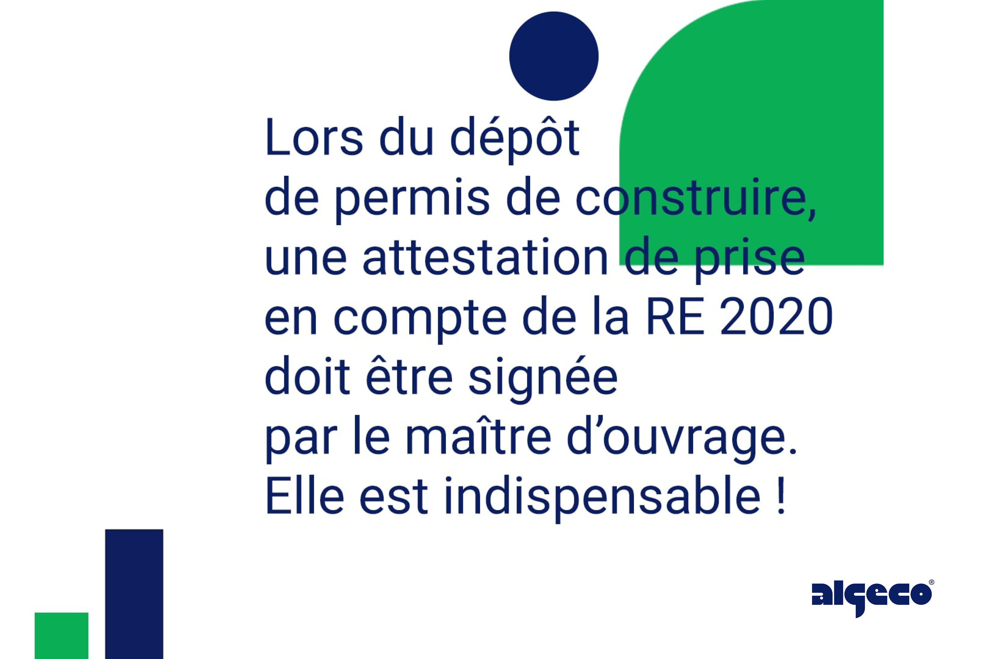 Lors du dépôt de permis de construire, une attestation de prise en compte de la RE 2020 doit être signée par le maître d'ouvrage. Elle est indispensable !