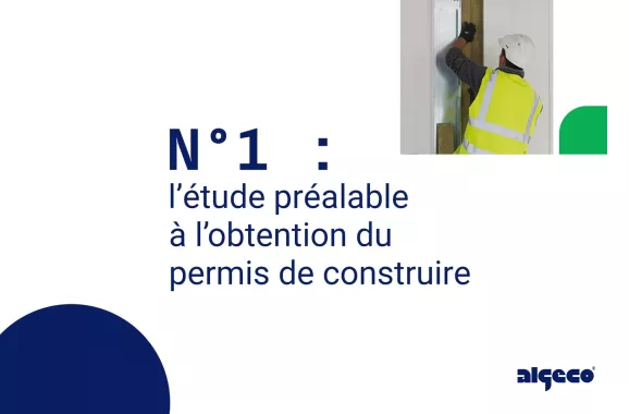 N°1 : l'étude préalable à l'obtention du permis de construire