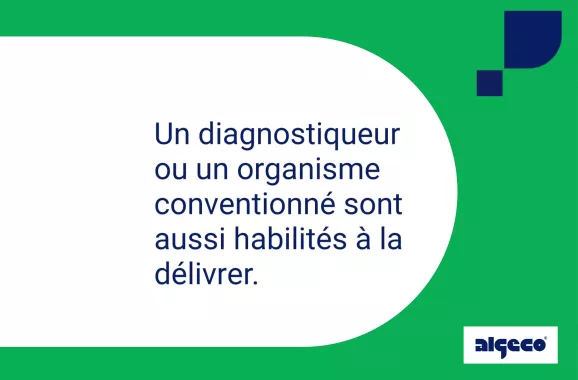 Un diagnostiqueur ou un organisme conventionné sont aussi habilités à la délivrer. 	5.Cette attestation indique que le bâtiment a bien été réalisé selon les critères de la RE 2020...